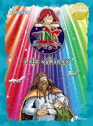 TINA SUPERBRUIXA I ELS VÍKINGS (COLOR I OLOR) | 9788499065861 | KNISTER | Llibreria Drac - Llibreria d'Olot | Comprar llibres en català i castellà online