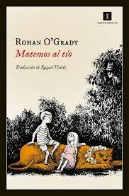 MATEMOS AL TÍO | 9788415979111 | O'GRADY, ROHAN  | Llibreria Drac - Llibreria d'Olot | Comprar llibres en català i castellà online
