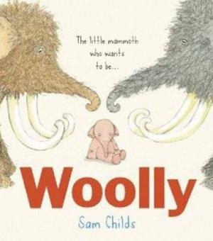 WOOLLY | 9788416082827 | CHILDS, SAM | Llibreria Drac - Llibreria d'Olot | Comprar llibres en català i castellà online