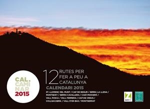 CALENDARI 2015 CAL CAMINAR 12 RUTES PER FER A PEU A CATALUNYA | 9788480905633 | Llibreria Drac - Llibreria d'Olot | Comprar llibres en català i castellà online