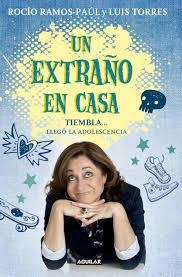 EXTRAÑO EN CASA, UN. TIEMBLA, LLEGÓ LA ADOLESCENCIA | 9788403014671 | RAMOS-PAUL, ROCIO | Llibreria Drac - Librería de Olot | Comprar libros en catalán y castellano online