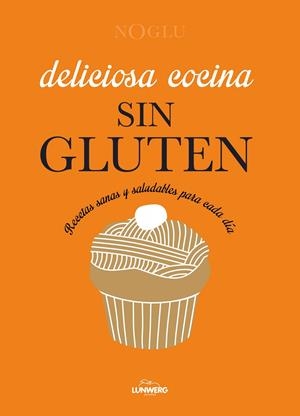 DELICIOSA COCINA SIN GLUTEN | 9788415888963 | VV.AA. | Llibreria Drac - Llibreria d'Olot | Comprar llibres en català i castellà online