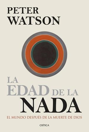 EDAD DE LA NADA, LA | 9788498927405 | WATSON, PETER | Llibreria Drac - Librería de Olot | Comprar libros en catalán y castellano online