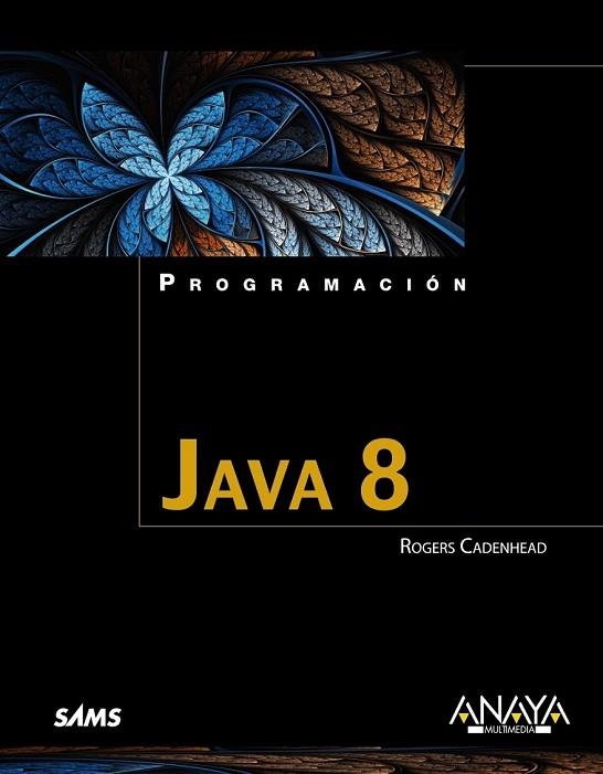 JAVA 8 | 9788441536319 | CADENHEAD, ROGERS | Llibreria Drac - Librería de Olot | Comprar libros en catalán y castellano online