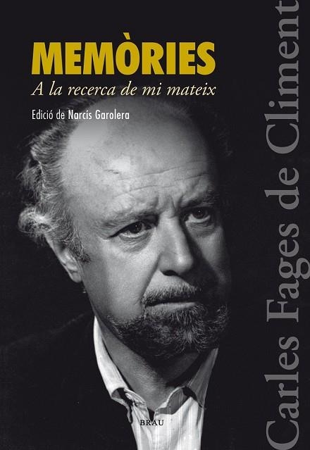 MEMÒRIES: A LA RECERCA DE MI MATEIX | 9788415885160 | FAGES DE CLIMENT, CARLES | Llibreria Drac - Librería de Olot | Comprar libros en catalán y castellano online