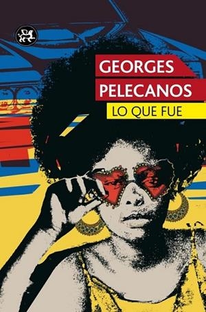 LO QUE FUE | 9788415325857 | PELECANOS, GEORGE | Llibreria Drac - Librería de Olot | Comprar libros en catalán y castellano online