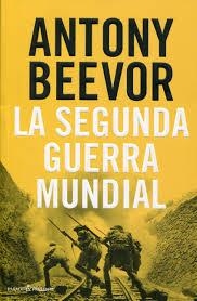 SEGUNDA GUERRA MUNDIAL, LA | 9788494289057 | BEEVOR, ANTONY | Llibreria Drac - Librería de Olot | Comprar libros en catalán y castellano online