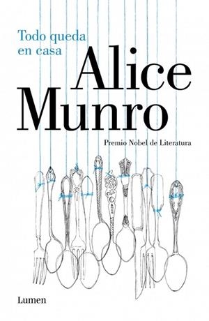 TODO QUEDA EN CASA | 9788426401670 | MUNRO, ALICE | Llibreria Drac - Librería de Olot | Comprar libros en catalán y castellano online