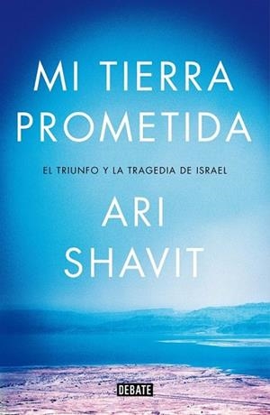 MI TIERRA PROMETIDA | 9788499924762 | SHAVIT, ARI | Llibreria Drac - Librería de Olot | Comprar libros en catalán y castellano online