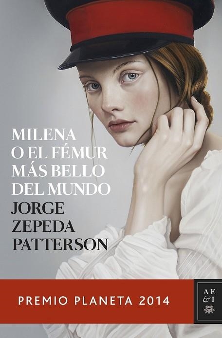MILENA O EL FÉMUR MÁS BELLO DEL MUNDO | 9788408134053 | ZEPEDA, JORGE | Llibreria Drac - Librería de Olot | Comprar libros en catalán y castellano online