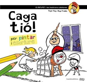 CAGA TIÓ! | 9788490342749 | ROIG, ROGER | Llibreria Drac - Librería de Olot | Comprar libros en catalán y castellano online