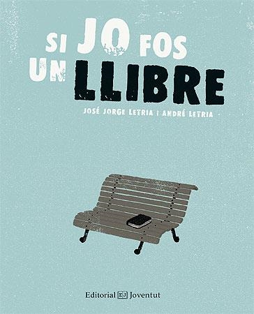 SI JO FOS UN LLIBRE | 9788426141200 | LETRIA, JOSÉ JORGE ; LETRIA, ANDRÉ | Llibreria Drac - Librería de Olot | Comprar libros en catalán y castellano online