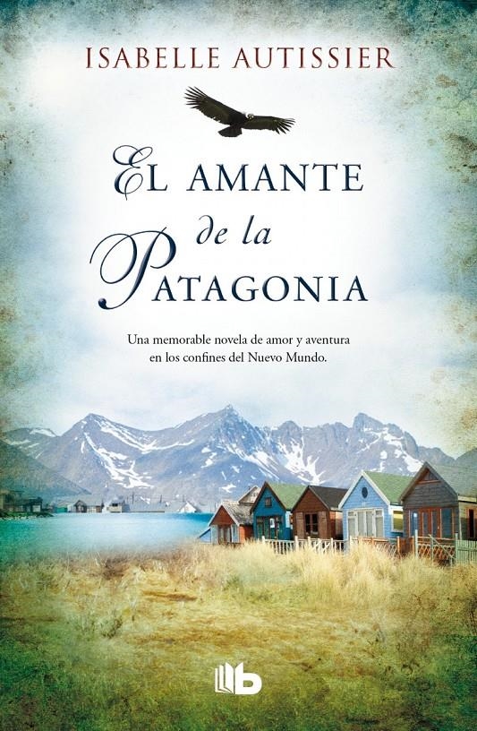 AMANTE DE LA PATAGONIA, EL | 9788490700044 | AUTISSIER, ISABELLE | Llibreria Drac - Llibreria d'Olot | Comprar llibres en català i castellà online