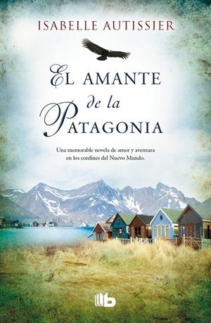 AMANTE DE LA PATAGONIA, EL | 9788490700044 | AUTISSIER, ISABELLE | Llibreria Drac - Llibreria d'Olot | Comprar llibres en català i castellà online