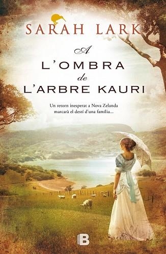 A L'OMBRA DE L'ARBRE KAURI | 9788466654944 | LARK, SARAH | Llibreria Drac - Librería de Olot | Comprar libros en catalán y castellano online