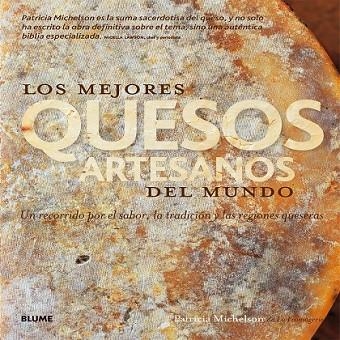 MEJORES QUESOS ARTESANOS DEL MUNDO, LOS | 9788416138104 | MICHELSON, PATRICIA | Llibreria Drac - Llibreria d'Olot | Comprar llibres en català i castellà online