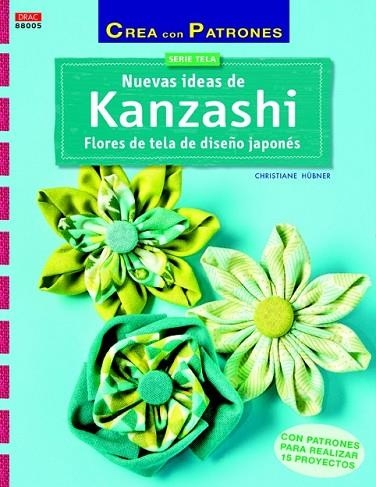 NUEVAS IDEAS DE KANZASHI | 9788498744293 | HÜBNER, CHRISTIANE | Llibreria Drac - Librería de Olot | Comprar libros en catalán y castellano online