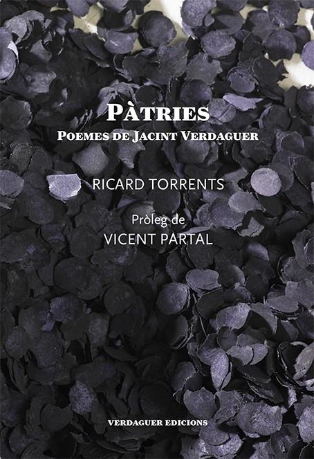 PATRIES. POEMES DE JACINT VERDAGUER | 9788494165689 | VERDAGUER, JACINT ; TORRENTS, RICARD | Llibreria Drac - Llibreria d'Olot | Comprar llibres en català i castellà online