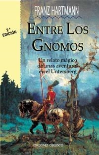 ENTRE LOS GNOMOS.UN RELATO MAGICO | 9788477206637 | HARTMANN, FRANZ | Llibreria Drac - Librería de Olot | Comprar libros en catalán y castellano online
