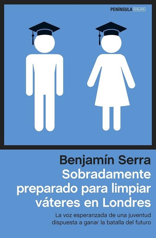 SOBRADAMENTE PREPARADO PARA LIMPIAR VÁTERES EN LONDRES | 9788499423630 | SERRA, BENJAMIN | Llibreria Drac - Librería de Olot | Comprar libros en catalán y castellano online