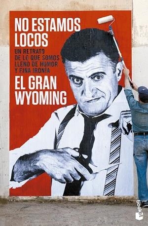 NO ESTAMOS LOCOS | 9788408133827 | EL GRAN WYOMING | Llibreria Drac - Librería de Olot | Comprar libros en catalán y castellano online