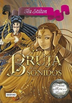 BRUJA DE LOS SONIDOS (PRINCESAS DEL REINO DE LA FANTASIA 9) | 9788408133926 | STILTON, TEA | Llibreria Drac - Llibreria d'Olot | Comprar llibres en català i castellà online