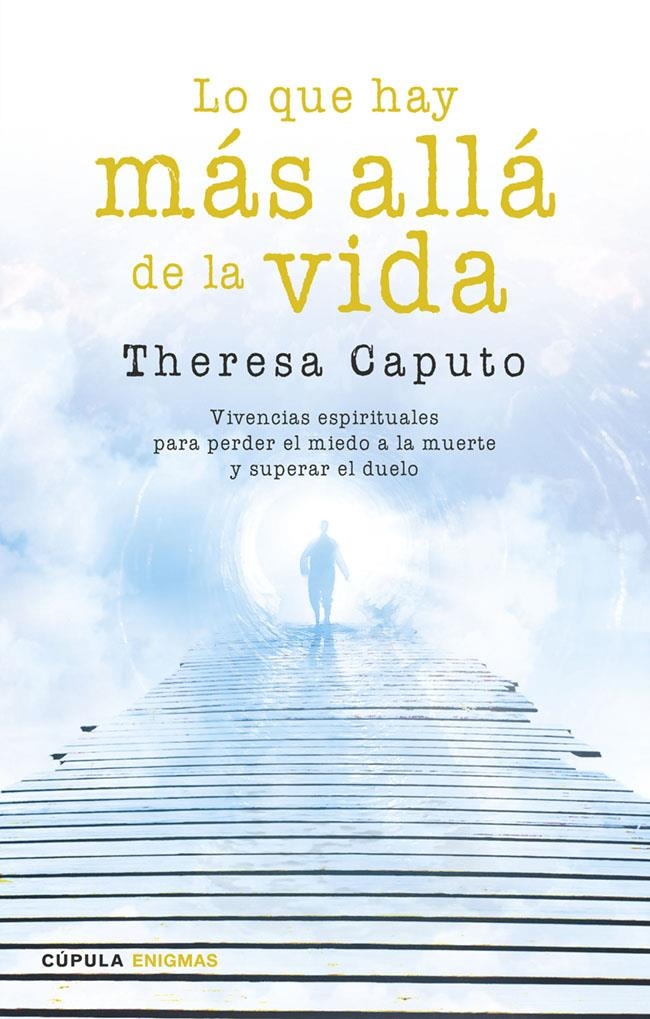 LO QUE HAY MÁS ALLÁ DE LA VIDA | 9788448020798 | CAPUTO, THERESA | Llibreria Drac - Librería de Olot | Comprar libros en catalán y castellano online