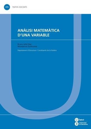ANÀLISI MATEMÀTICA D'UNA VARIABLE | 9788447535606 | JULIÁ, BRUNO; GUILLEUMAS, MONTSERRAT | Llibreria Drac - Librería de Olot | Comprar libros en catalán y castellano online