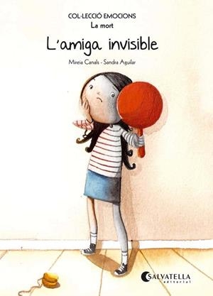 AMIGA INVISIBLE, L' (RÚSTICA) | 9788484128021 | CANALS, MIREIA | Llibreria Drac - Librería de Olot | Comprar libros en catalán y castellano online