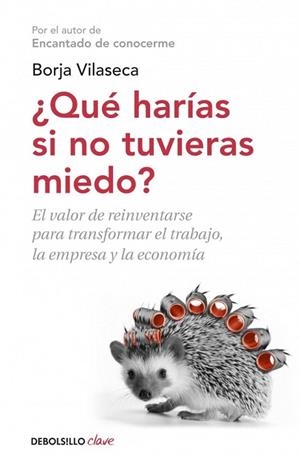 QUÉ HARÍAS SI NO TUVIERAS MIEDO | 9788490327494 | VILASECA, BORJA | Llibreria Drac - Librería de Olot | Comprar libros en catalán y castellano online