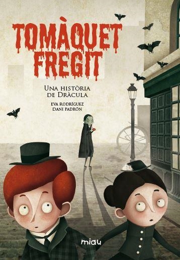 TOMÀQUET FREGIT | 9788416082803 | RODRÍGUEZ, EVA | Llibreria Drac - Librería de Olot | Comprar libros en catalán y castellano online