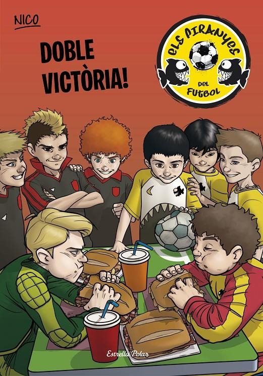 DOBLE VICTÒRIA! (ELS PIRANYES DEL FUTBOL 3) | 9788490575918 | PÉREZ, ADELA | Llibreria Drac - Librería de Olot | Comprar libros en catalán y castellano online