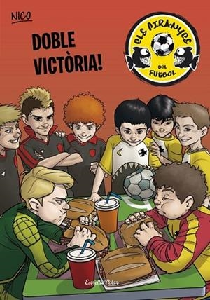 DOBLE VICTÒRIA! (ELS PIRANYES DEL FUTBOL 3) | 9788490575918 | PÉREZ, ADELA | Llibreria Drac - Librería de Olot | Comprar libros en catalán y castellano online