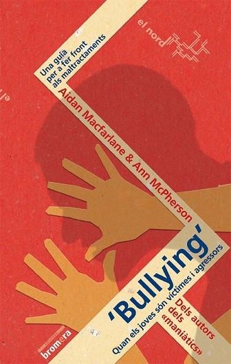 BULLYING. QUAN ELS JOVES SÓN VÍCTIMES | 9788498240160 | ANN MCPERSON/AIDAN MACFARLANE | Llibreria Drac - Librería de Olot | Comprar libros en catalán y castellano online