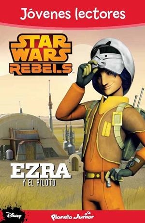 EZRA Y EL PILOTO (STAR WARS REBELS) | 9788408133902 | VV.AA. | Llibreria Drac - Llibreria d'Olot | Comprar llibres en català i castellà online