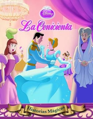 CENICIENTA, LA  HISTORIAS MÁGICAS | 9788499513973 | DISNEY | Llibreria Drac - Librería de Olot | Comprar libros en catalán y castellano online