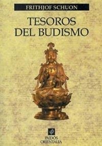 TESOROS DEL BUDISMO | 9788449306075 | SCHUON, FRITHJOF | Llibreria Drac - Llibreria d'Olot | Comprar llibres en català i castellà online