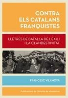 CONTRA ELS CATALANS FRANQUISTES | 9788498837148 | VILANOVA, FRANCESC | Llibreria Drac - Librería de Olot | Comprar libros en catalán y castellano online