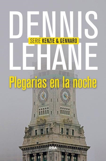 PLEGARIAS EN LA NOCHE | 9788490564011 | LEHANE, DENNIS | Llibreria Drac - Librería de Olot | Comprar libros en catalán y castellano online
