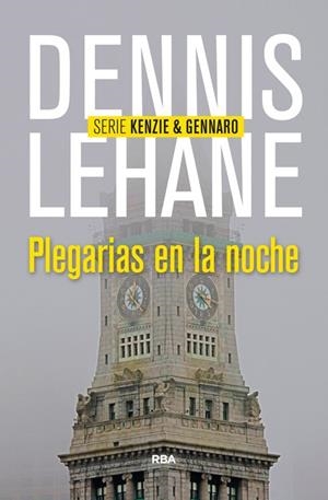 PLEGARIAS EN LA NOCHE | 9788490564011 | LEHANE, DENNIS | Llibreria Drac - Librería de Olot | Comprar libros en catalán y castellano online