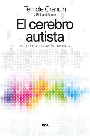 CEREBRO AUTISTA, EL | 9788490562871 | GRANDIN, TEMPLE; PANEK, RICHARD | Llibreria Drac - Librería de Olot | Comprar libros en catalán y castellano online