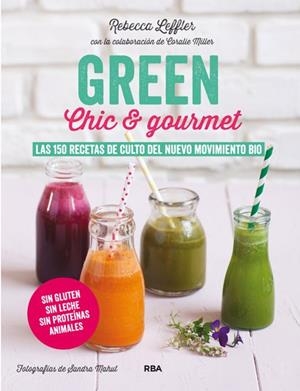 GREEN CHIC & GOURMET | 9788415541882 | LEFFLER, REBECCA | Llibreria Drac - Llibreria d'Olot | Comprar llibres en català i castellà online