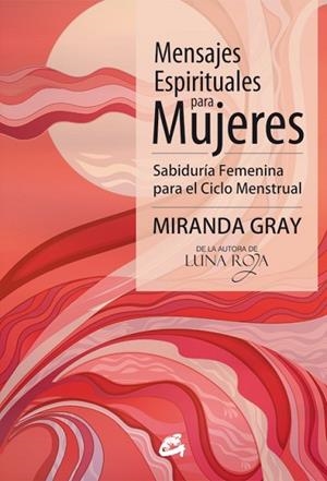 MENSAJES ESPIRITUALES PARA MUJERES | 9788484454939 | GRAY, MIRANDA | Llibreria Drac - Librería de Olot | Comprar libros en catalán y castellano online