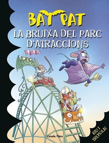 BRUIXA DEL PARC D'ATRACCIONS, LA (BAT PAT 31) | 9788490574393 | PAVANELLO, ROBERTO  | Llibreria Drac - Librería de Olot | Comprar libros en catalán y castellano online