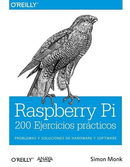 RASPBERRY PI. 200 EJERCICIOS PRÁCTICOS | 9788441536289 | MONK, SIMON | Llibreria Drac - Librería de Olot | Comprar libros en catalán y castellano online