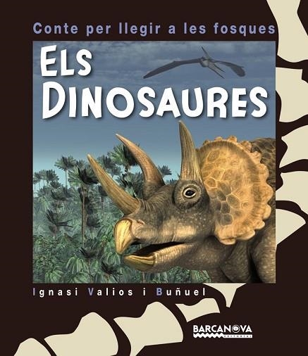 DINOSAURES, ELS (CONTE PER LLEGIR A LES FOSQUES) | 9788448933968 | VALIOS, IGNASI | Llibreria Drac - Librería de Olot | Comprar libros en catalán y castellano online