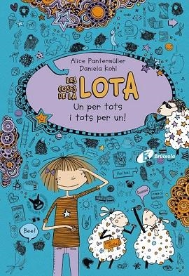 UN PER TOTS I TOTS PER UN! (LES COSES DE LA LOTA 2) | 9788499065793 | PANTERMÜLLER, ALICE | Llibreria Drac - Librería de Olot | Comprar libros en catalán y castellano online