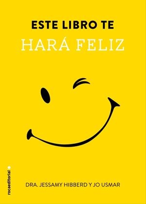 ESTE LIBRO TE HARÁ FELIZ | 9788499189116 | HIBBERD, JESSAMY | Llibreria Drac - Librería de Olot | Comprar libros en catalán y castellano online