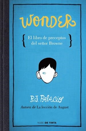 WONDER. EL LIBRO DE PRECEPTOS DEL SEÑOR BROWNE | 9788415594376 | PALACIO, R.J. | Llibreria Drac - Llibreria d'Olot | Comprar llibres en català i castellà online