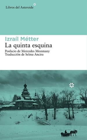 QUINTA ESQUINA, LA | 9788416213047 | METTER, IZRAIL | Llibreria Drac - Llibreria d'Olot | Comprar llibres en català i castellà online